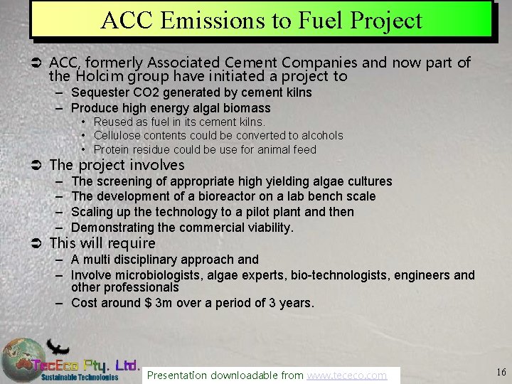 ACC Emissions to Fuel Project Ü ACC, formerly Associated Cement Companies and now part