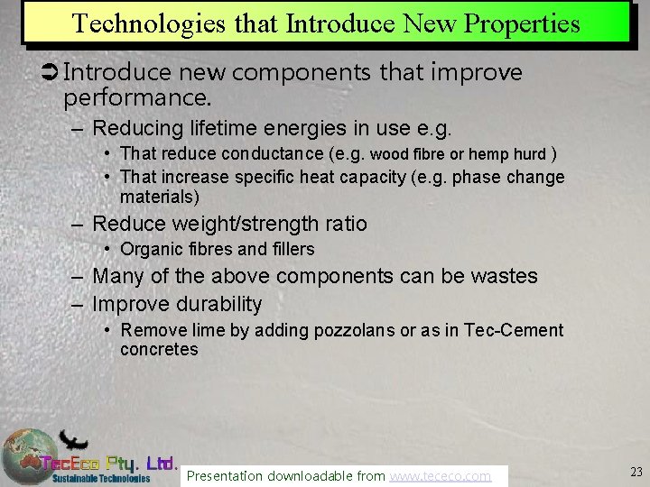 Technologies that Introduce New Properties Ü Introduce new components that improve performance. – Reducing