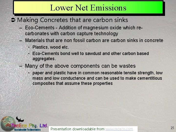 Lower Net Emissions Ü Making Concretes that are carbon sinks – Eco-Cements - Addition