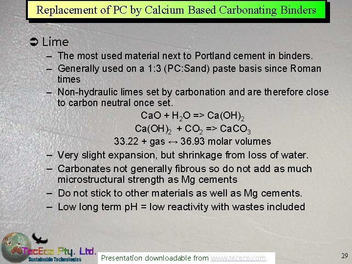 Replacement of PC by Calcium Based Carbonating Binders Ü Lime – The most used