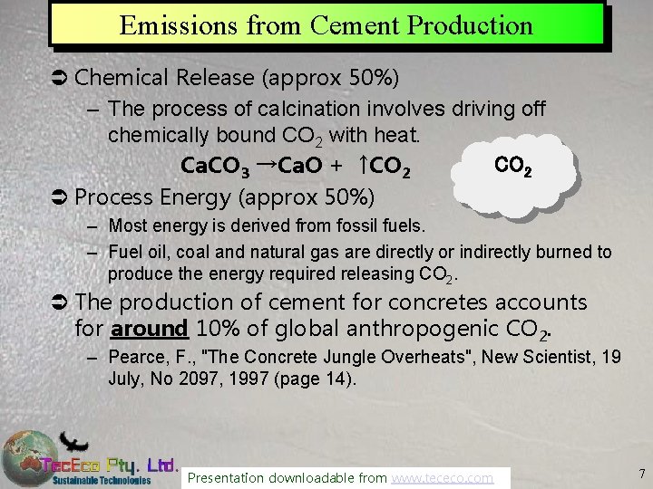 Emissions from Cement Production Ü Chemical Release (approx 50%) – The process of calcination