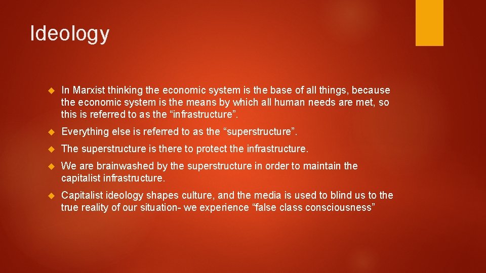 Ideology In Marxist thinking the economic system is the base of all things, because Ideology In Marxist thinking the economic system is the base of all things, because