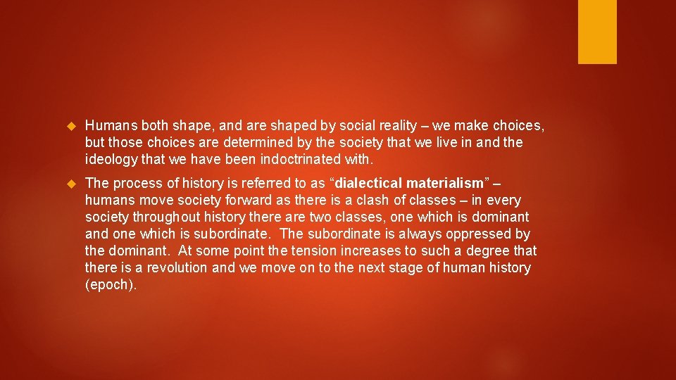 Humans both shape, and are shaped by social reality – we make choices, Humans both shape, and are shaped by social reality – we make choices,