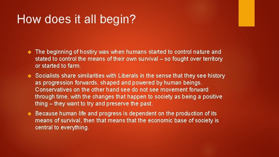 How does it all begin? The beginning of hostiry was when humans started to How does it all begin? The beginning of hostiry was when humans started to