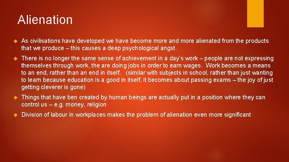 Alienation As civilisations have developed we have become more and more alienated from the Alienation As civilisations have developed we have become more and more alienated from the