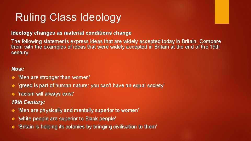 Ruling Class Ideology changes as material conditions change The following statements express ideas that Ruling Class Ideology changes as material conditions change The following statements express ideas that
