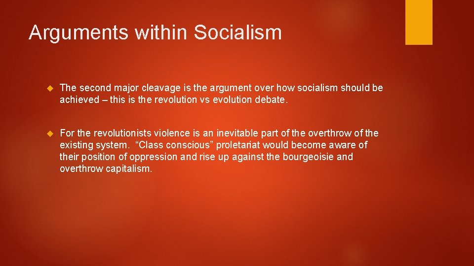 Arguments within Socialism The second major cleavage is the argument over how socialism should Arguments within Socialism The second major cleavage is the argument over how socialism should