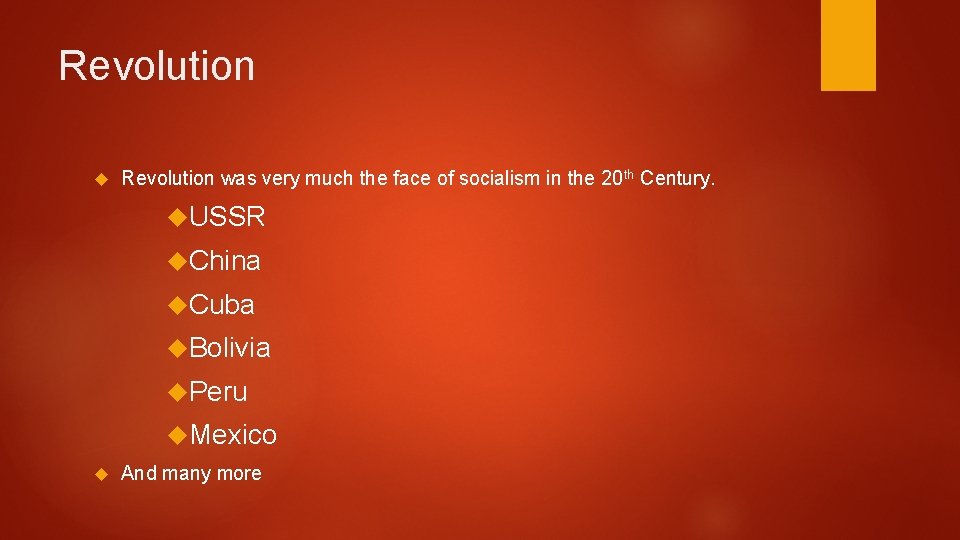 Revolution was very much the face of socialism in the 20 th Century. USSR Revolution was very much the face of socialism in the 20 th Century. USSR