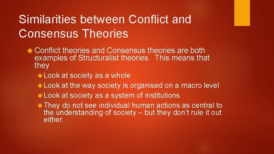 Similarities between Conflict and Consensus Theories Conflict theories and Consensus theories are both examples Similarities between Conflict and Consensus Theories Conflict theories and Consensus theories are both examples