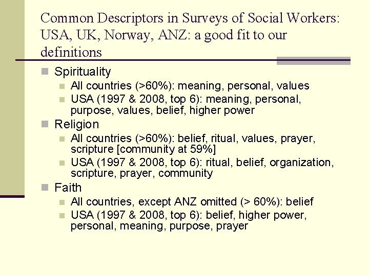 Common Descriptors in Surveys of Social Workers: USA, UK, Norway, ANZ: a good fit Common Descriptors in Surveys of Social Workers: USA, UK, Norway, ANZ: a good fit