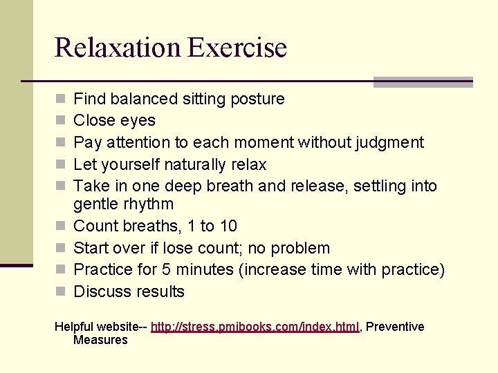 Relaxation Exercise n n n n n Find balanced sitting posture Close eyes Pay Relaxation Exercise n n n n n Find balanced sitting posture Close eyes Pay