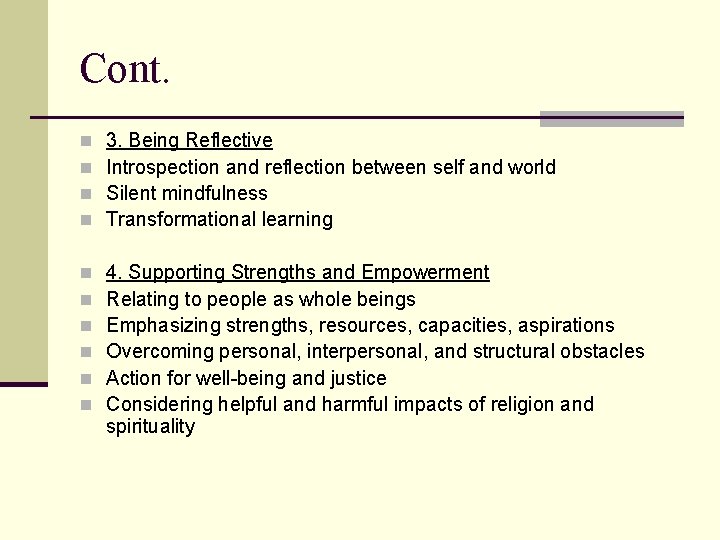 Cont. n n 3. Being Reflective Introspection and reflection between self and world Silent Cont. n n 3. Being Reflective Introspection and reflection between self and world Silent