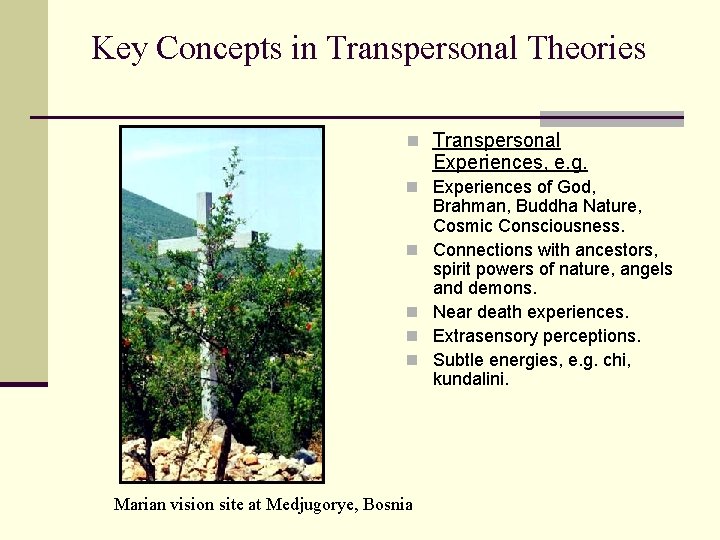 Key Concepts in Transpersonal Theories n Transpersonal Experiences, e. g. n Experiences of God, Key Concepts in Transpersonal Theories n Transpersonal Experiences, e. g. n Experiences of God,