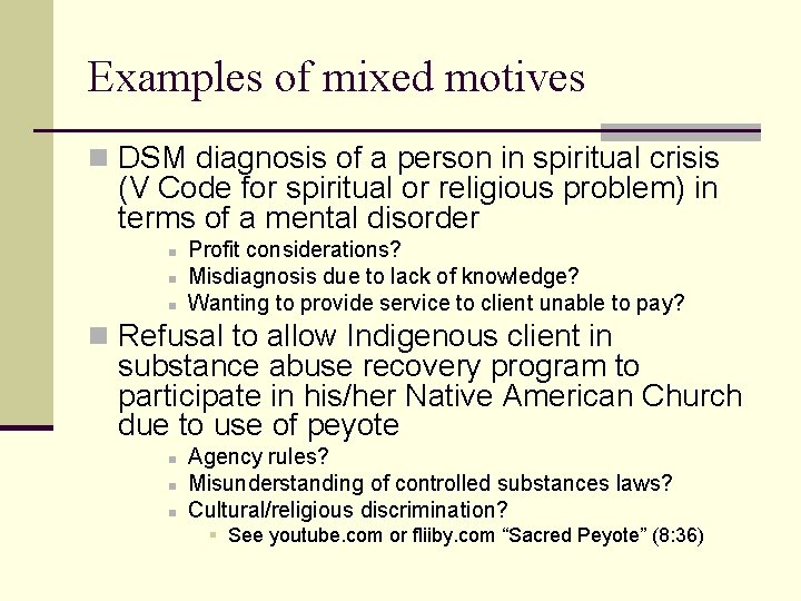 Examples of mixed motives n DSM diagnosis of a person in spiritual crisis (V Examples of mixed motives n DSM diagnosis of a person in spiritual crisis (V