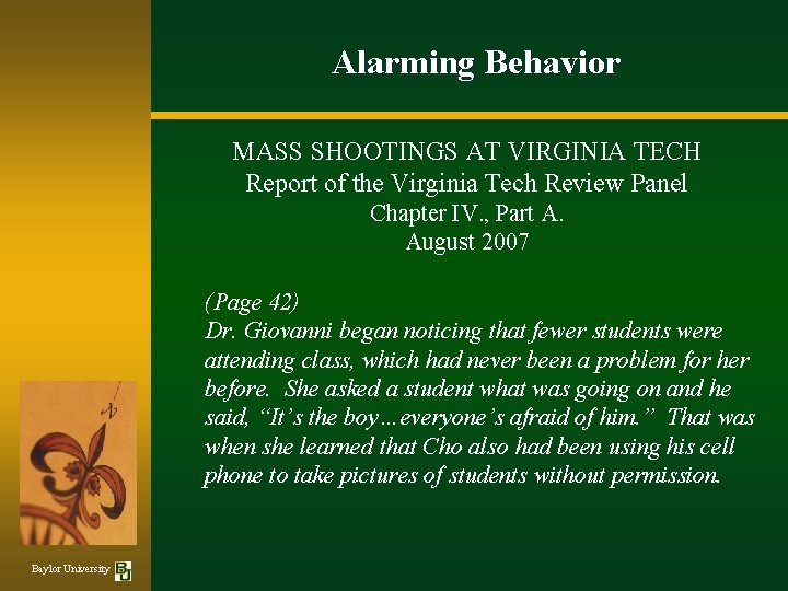 Alarming Behavior MASS SHOOTINGS AT VIRGINIA TECH Report of the Virginia Tech Review Panel