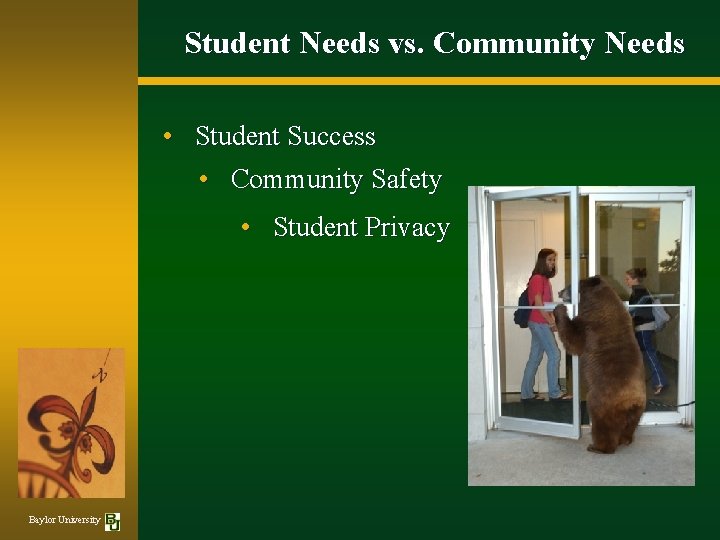 Student Needs vs. Community Needs • Student Success • Community Safety • Student Privacy