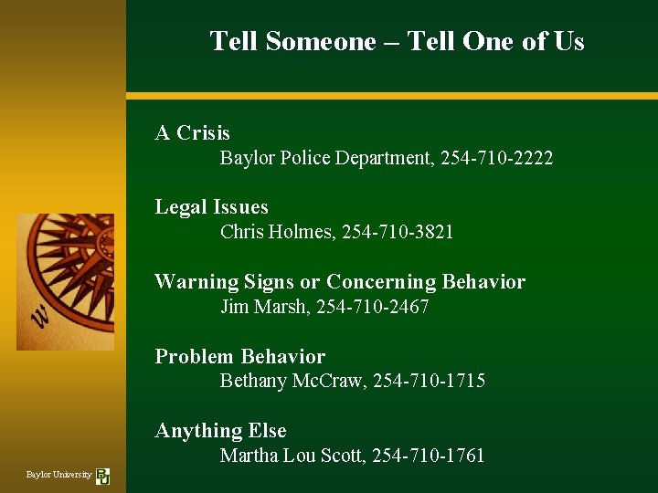 Tell Someone – Tell One of Us A Crisis Baylor Police Department, 254 -710
