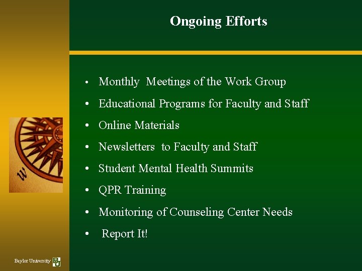 Ongoing Efforts • Monthly Meetings of the Work Group • Educational Programs for Faculty