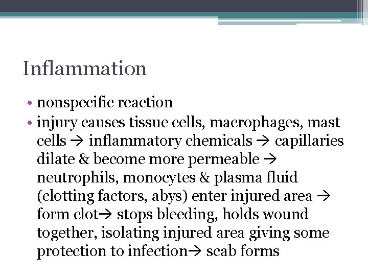 Inflammation • nonspecific reaction • injury causes tissue cells, macrophages, mast cells inflammatory chemicals