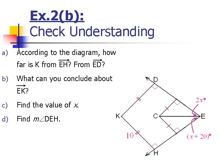 Ex. 2(b): Check Understanding a) According to the diagram, how far is K from Ex. 2(b): Check Understanding a) According to the diagram, how far is K from