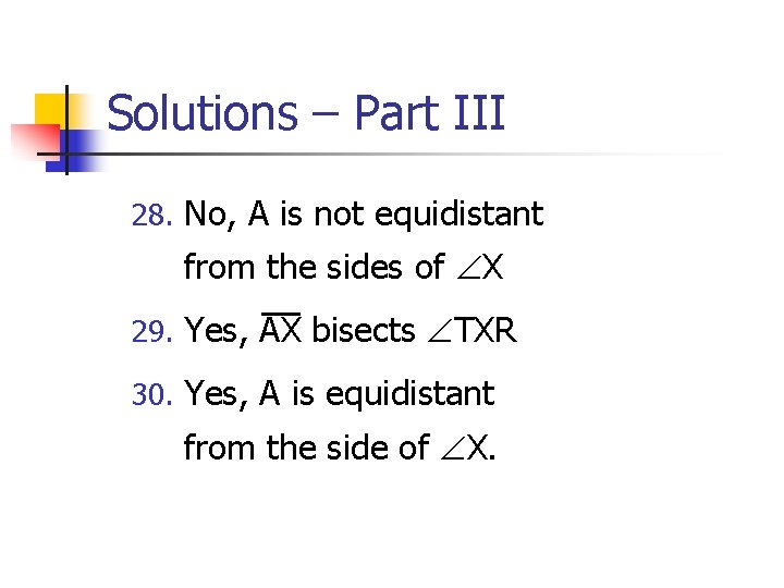Solutions – Part III 28. No, A is not equidistant from the sides of Solutions – Part III 28. No, A is not equidistant from the sides of