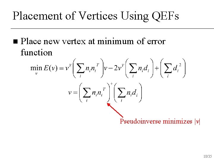 Placement of Vertices Using QEFs n Place new vertex at minimum of error function