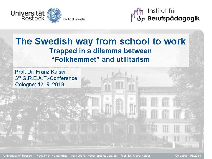 The Swedish way from school to work Trapped in a dilemma between “Folkhemmet” and