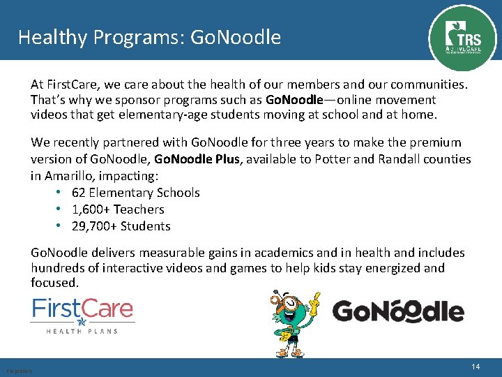 Healthy Programs: Go. Noodle At First. Care, we care about the health of our