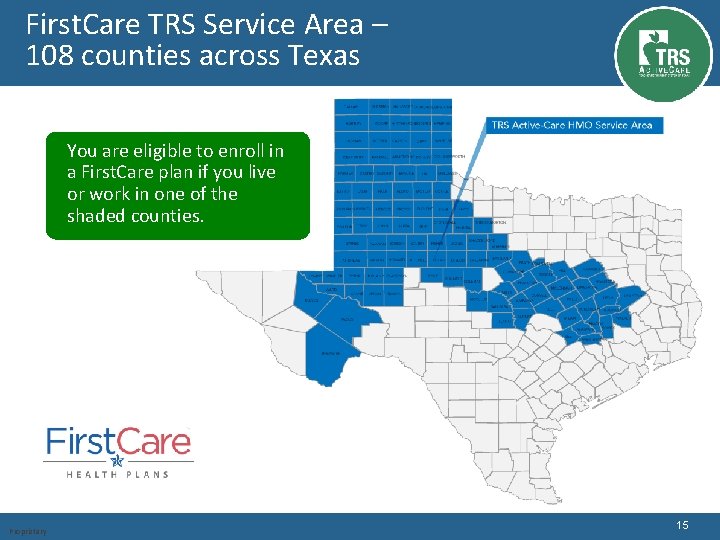 First. Care TRS Service Area – 108 counties across Texas You are eligible to