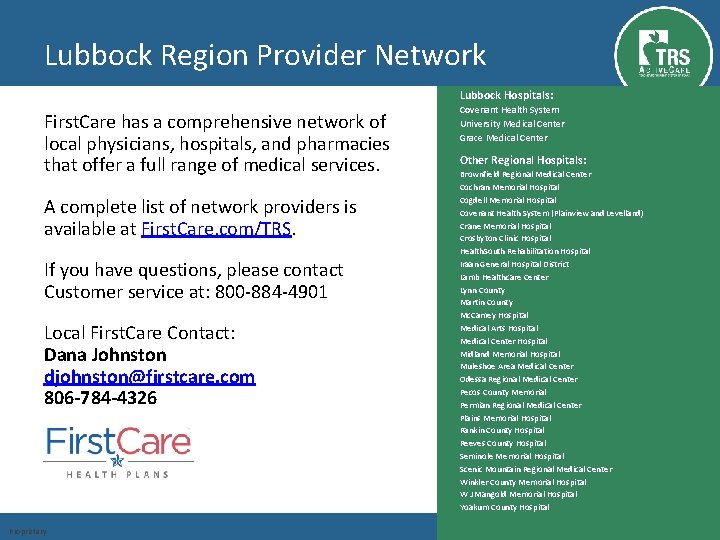 Lubbock Region Provider Network Lubbock Hospitals: First. Care has a comprehensive network of local