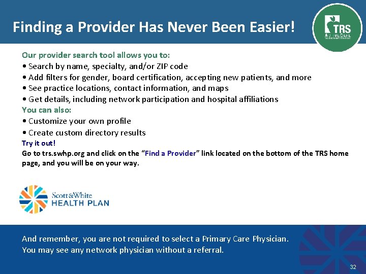 Finding a Provider Has Never Been Easier! Our provider search tool allows you to: