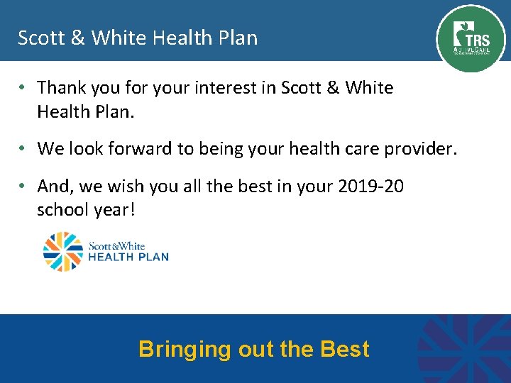 Scott & White Health Plan • Thank you for your interest in Scott &