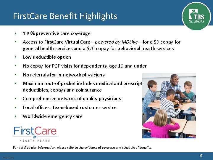 First. Care Benefit Highlights • 100% preventive care coverage • Access to First. Care