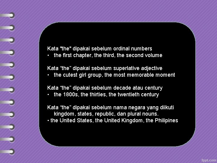 Kata "the" dipakai sebelum ordinal numbers • the first chapter, the third, the second