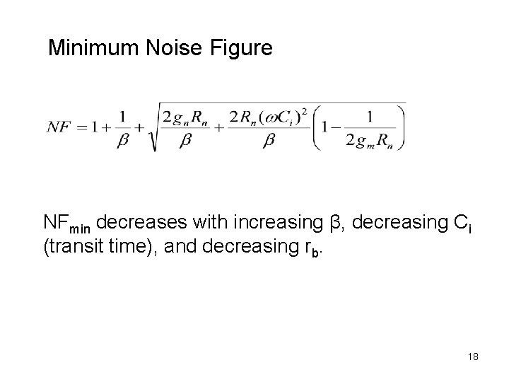 Minimum Noise Figure NFmin decreases with increasing β, decreasing Ci (transit time), and decreasing