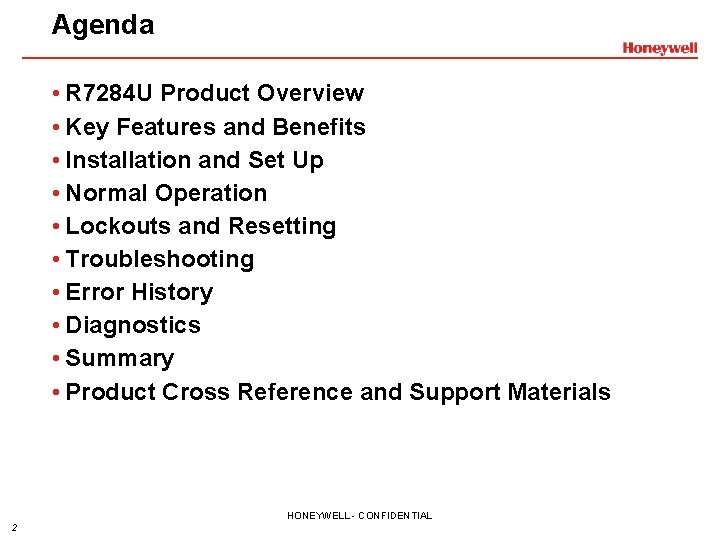 Agenda • R 7284 U Product Overview • Key Features and Benefits • Installation