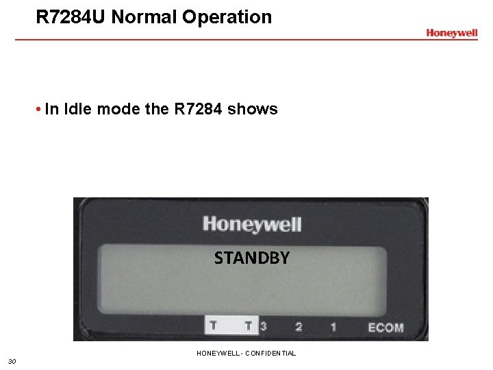 R 7284 U Normal Operation • In Idle mode the R 7284 shows STANDBY