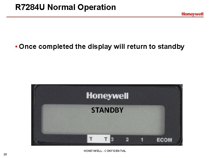 R 7284 U Normal Operation • Once completed the display will return to standby