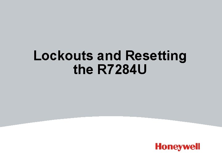 Lockouts and Resetting the R 7284 U 