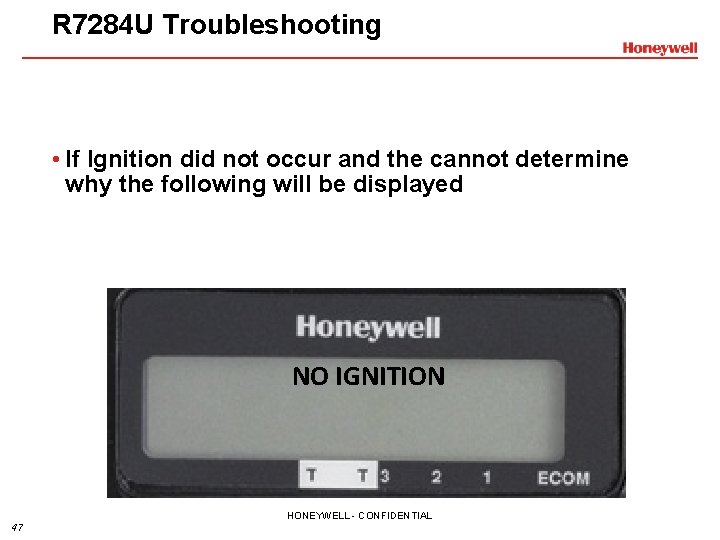 R 7284 U Troubleshooting • If Ignition did not occur and the cannot determine