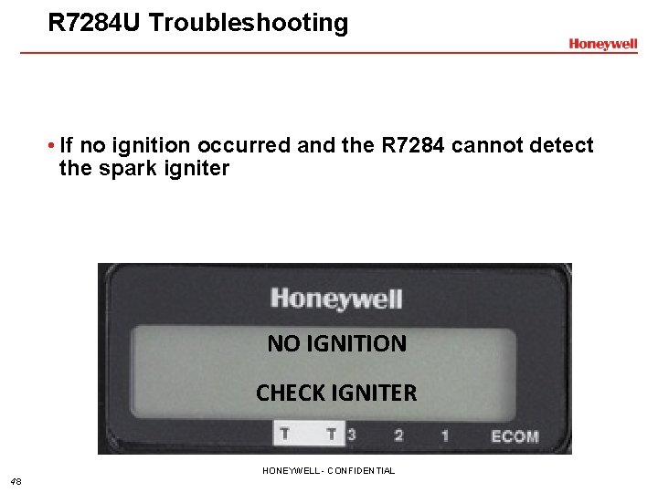 R 7284 U Troubleshooting • If no ignition occurred and the R 7284 cannot