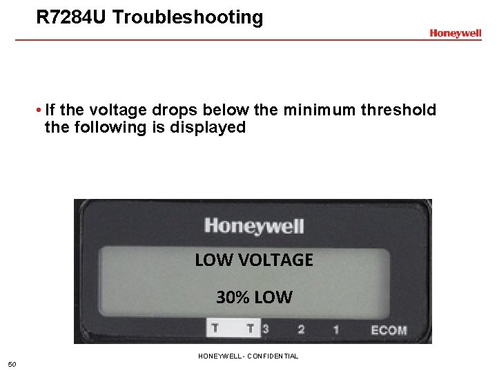 R 7284 U Troubleshooting • If the voltage drops below the minimum threshold the