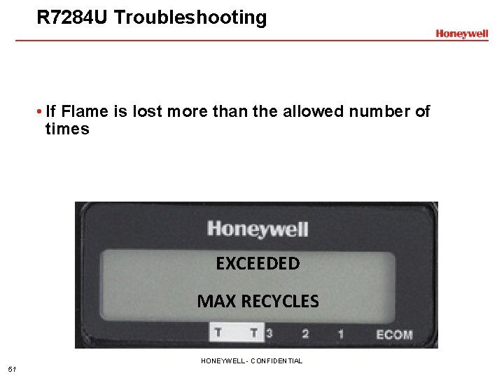 R 7284 U Troubleshooting • If Flame is lost more than the allowed number