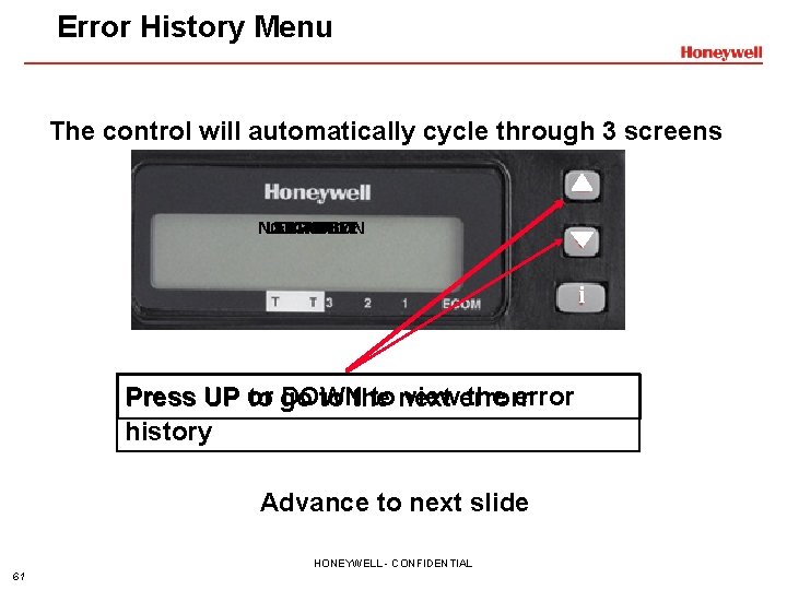 Error History Menu The control will automatically cycle through 3 screens NO LAST STANDBY