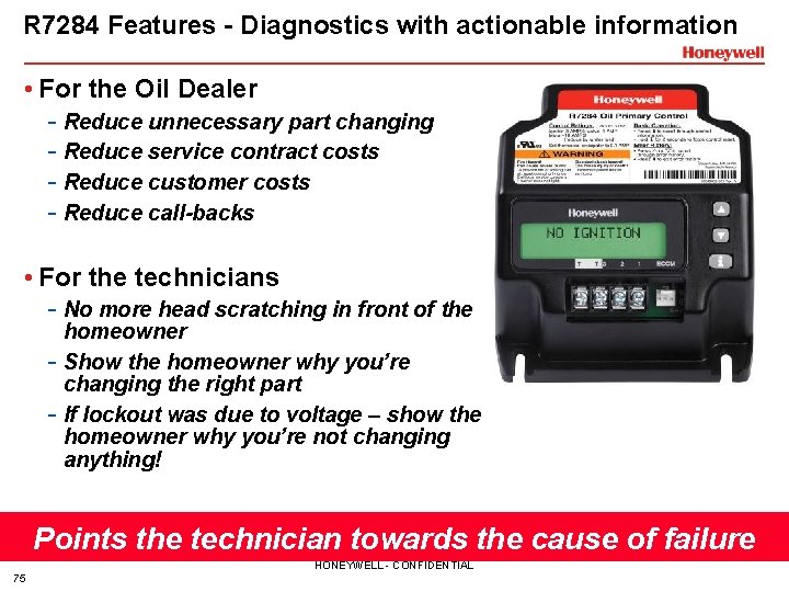 R 7284 Features - Diagnostics with actionable information • For the Oil Dealer -