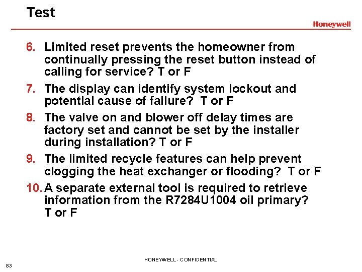 Test 6. Limited reset prevents the homeowner from continually pressing the reset button instead