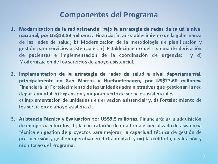 Componentes del Programa 1. Modernización de la red asistencial bajo la estrategia de redes