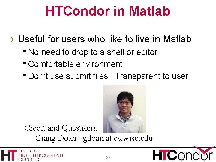 HTCondor in Matlab › Useful for users who like to live in Matlab h.