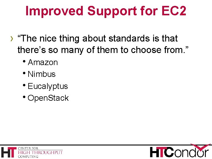 Improved Support for EC 2 › “The nice thing about standards is that there’s