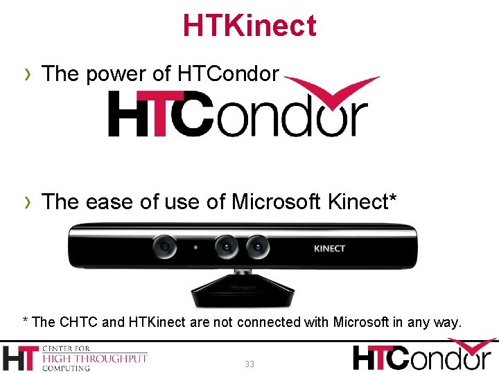 HTKinect › The power of HTCondor › The ease of use of Microsoft Kinect*